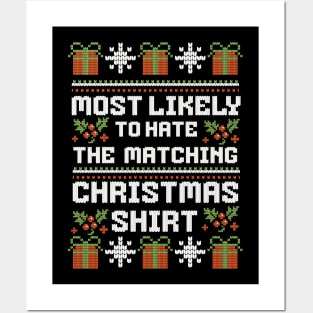 Most likely to hate the matching Christmas shirt Posters and Art